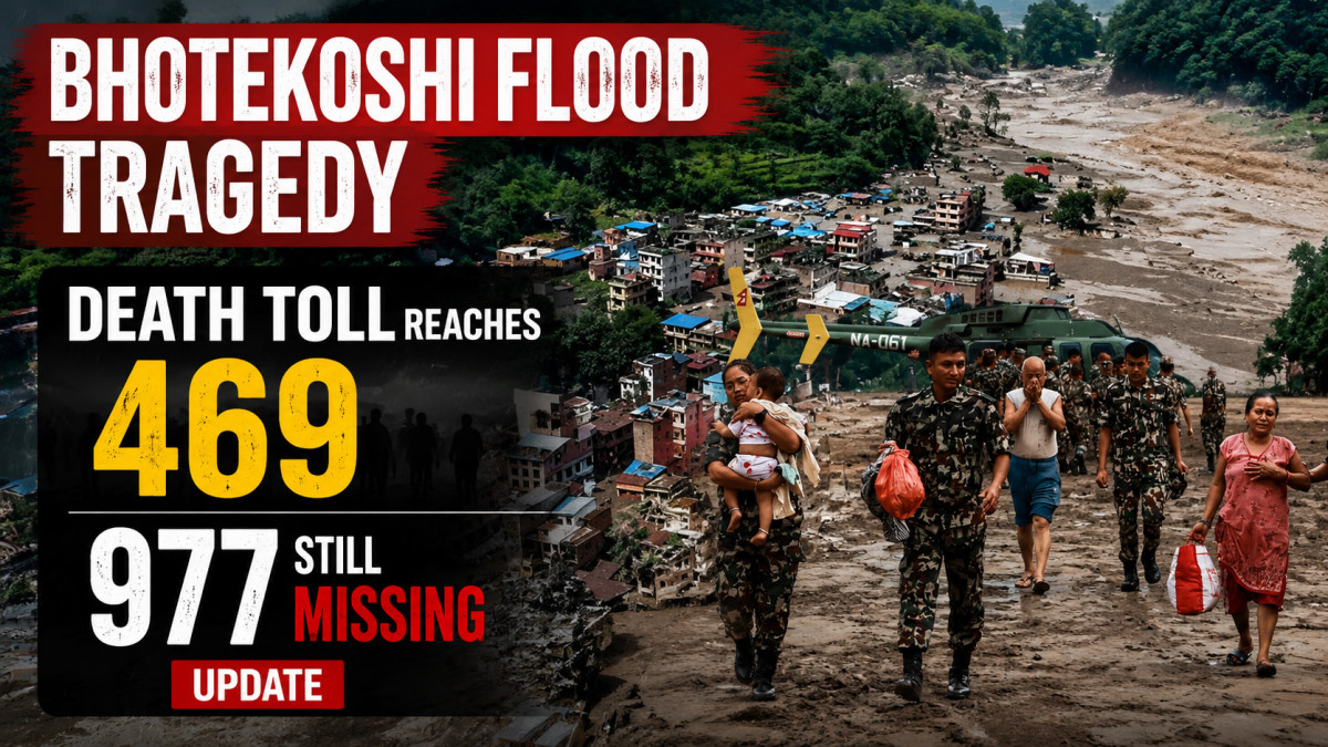Death Toll in Bhotekoshi Flood Reaches 469; 977 Still Missing – Update